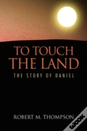 To Touch The Land