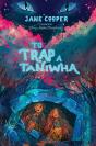 To Trap A Taniwha - Preview