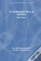 To Understand Race In America