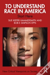To Understand Race In America