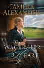 To Wager Her Heart - Preview