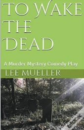 To Wake The Dead