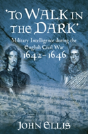 'To Walk In The Dark' - Preview