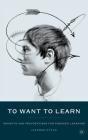 To Want To Learn - Preview