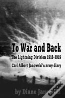 To War And Back - Carl Albert Janowski'S Army Diary 1918-1919