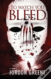 To Watch You Bleed