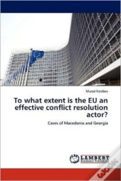 Capa do artigo To What Extent Is The Eu An Effective Conflict Resolution Actor?