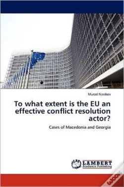 Capa do artigo To What Extent Is The Eu An Effective Conflict Resolution Actor?