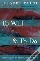 To Will & To Do