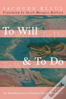 To Will & To Do