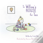 To Willow'S House For Tea