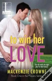 To Win Her Love