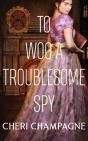 To Woo A Troublesome Spy - Preview