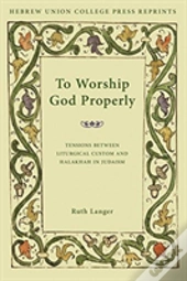 To Worship God Properly