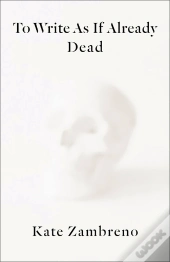 To Write As If Already Dead