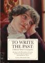 To Write The Past: A Memoir Writer'S Com - Preview