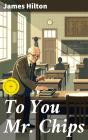 To You Mr. Chips - Preview