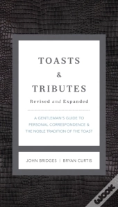 Toasts And   Tributes Revised And   Expanded