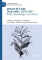 Tobacco In Global Perspective, 1780-1960 - Preview