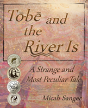 Tobe And The River Is - Preview