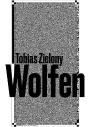 Tobias Zielony Wolfen /Anglais - Preview