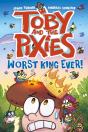 Toby And The Pixies: Worst King Ever! (A Phoenix Comic Book) - Preview