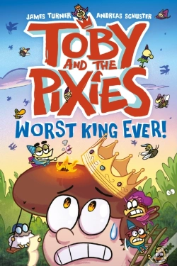 Capa do artigo Toby And The Pixies: Worst King Ever! (A Phoenix Comic Book)