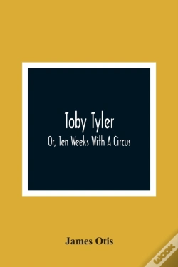Capa do artigo Toby Tyler; Or, Ten Weeks With A Circus