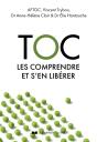 Toc : Les Comprendre Et S'En Libérer - Preview