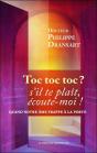 Toc, Toc, Toc ? S'Il Te Plaît, Écoute-Moi ! Quand Notre Âme Frappe À La Porte - Preview