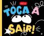 Toca a Sair! - Preview