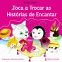 Toca a Trocar as Histórias de Encantar - Preview