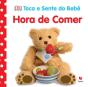 Toca e Sente do Bebé - Hora de Comer - Preview