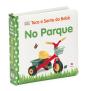 Toca e Sente do Bebé - No Parque - Preview