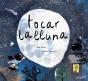 Tocar La Lluna - Preview