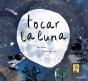 Tocar La Luna - Preview