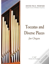 Toccatas And Diverse Pieces For Organ