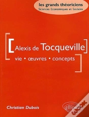 Capa do artigo Tocqueville Alexis De - Vie, Oeuvres, Concepts