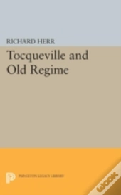 Tocqueville And The Old Regime