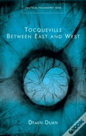 Tocqueville Between East And West