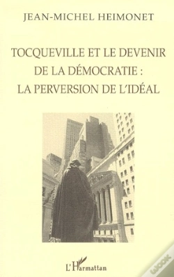 Capa do artigo Tocqueville Et Le Devenir De La Démocratie : La Perversion De L'Idéal