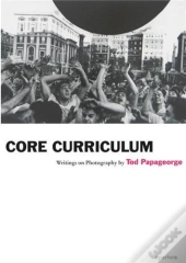 Tod Papageorge Core Curriculum /Anglais