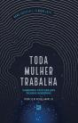 Toda Mulher Trabalha - Preview