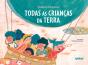 Todas As Crianças Da Terra - Preview