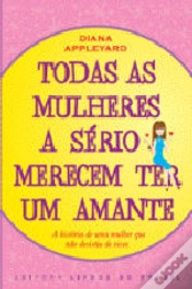 Capa do artigo Todas as Mulheres a Sério Merecem Ter um Amante