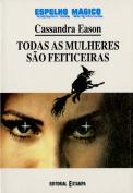 Todas as Mulheres São Feiticeiras