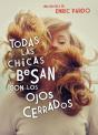 Todas Las Chicas Besan Con Los Ojos Cerrados - Preview