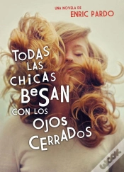 Capa do artigo Todas Las Chicas Besan Con Los Ojos Cerrados