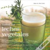 Todas Las Leches Vegetales