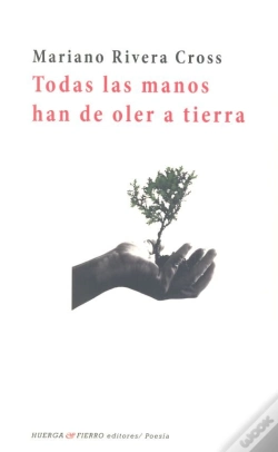 Capa do artigo Todas Las Manos Han De Oler A Tierra